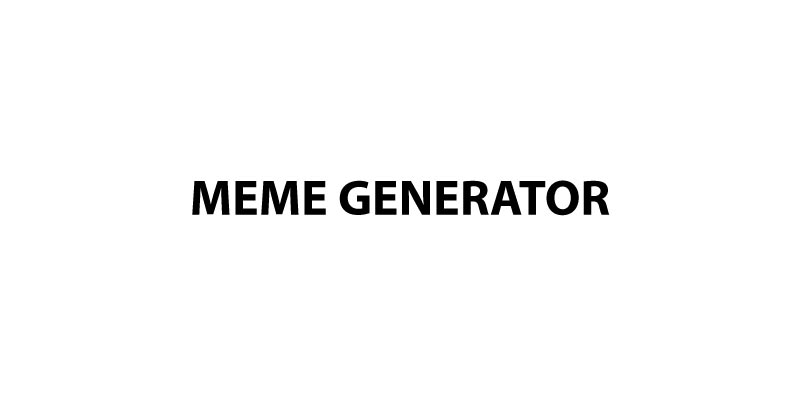As melhores ferramentas de marketing digital: Meme Generator