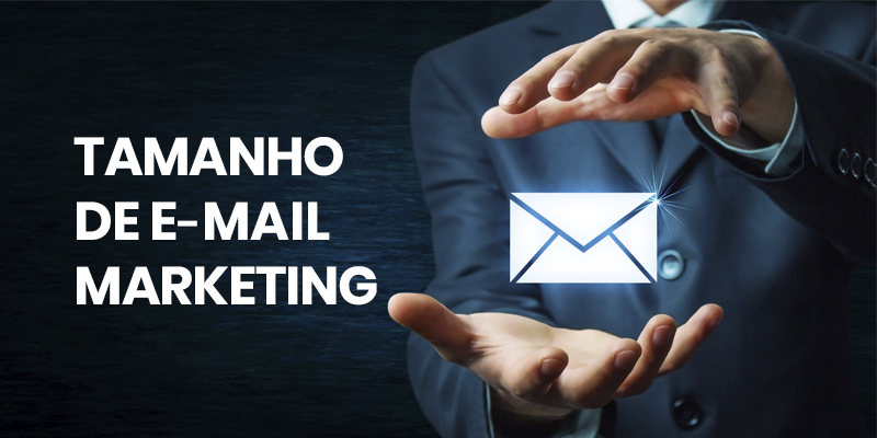 Tamanho de E-mail Marketing